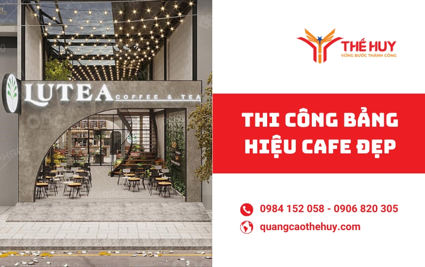 thi công bảng hiệu cafe đẹp